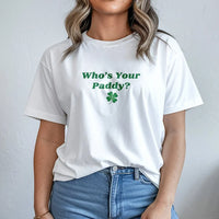 Who's Your Paddy T-Shirt | Funny St Patrick's Day Clover Design | Soft Cotton Unisex Tee | Gift for Irish Pride Party