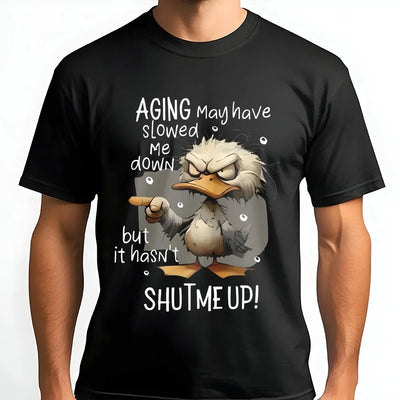 Funny Aging Duck T-Shirt | Sarcastic Humor Graphic Tee | 100% Cotton Premium Quality | Birthday Gift For Men And Women