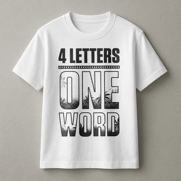 4 Letters One Word Graphic T-Shirt | Tropical Palm Tree Typography | Soft 100% Cotton Premium Tee | Wrestling Fan Gift Appare